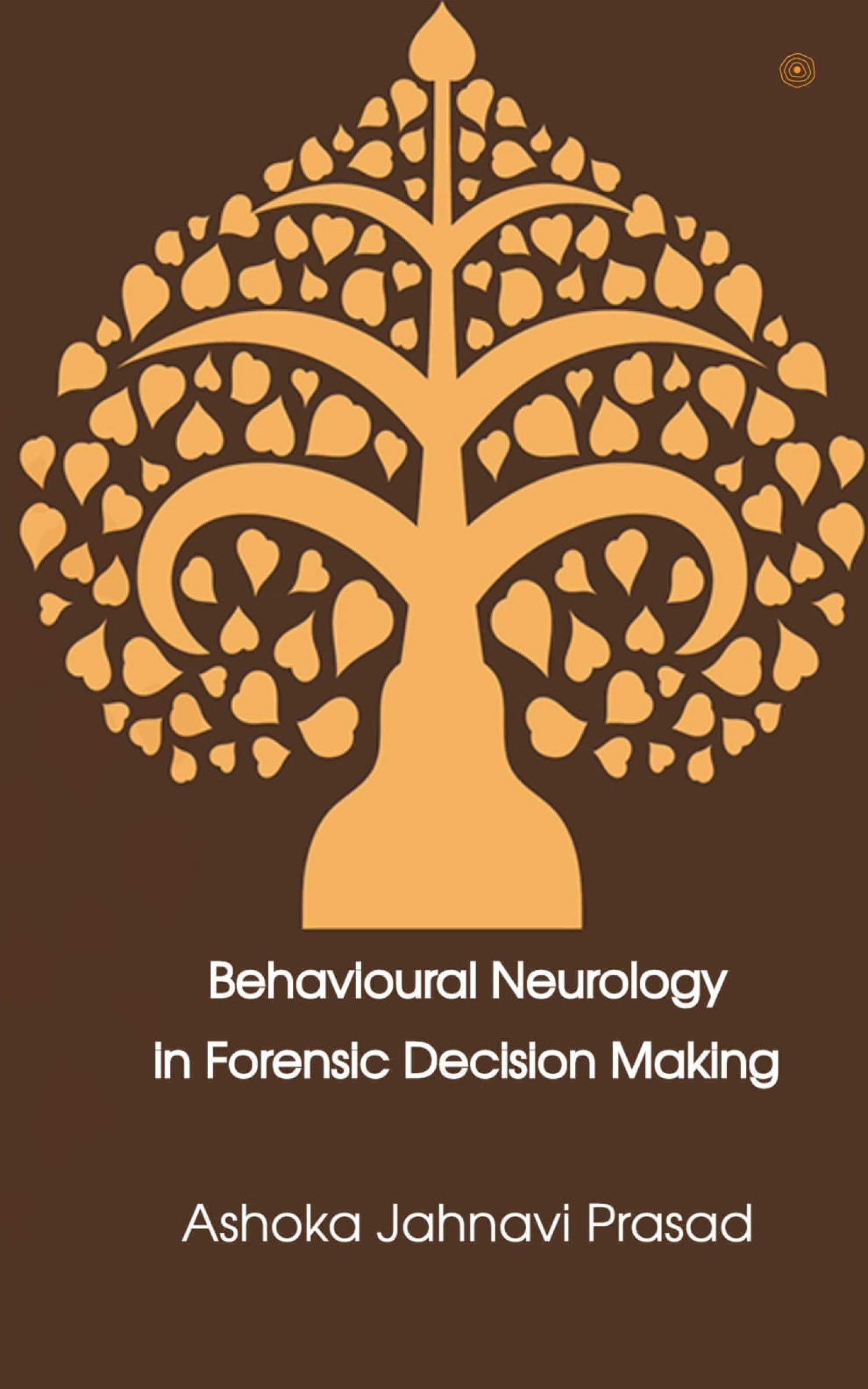 Behavioural Neurology in Forensic Decision Making
