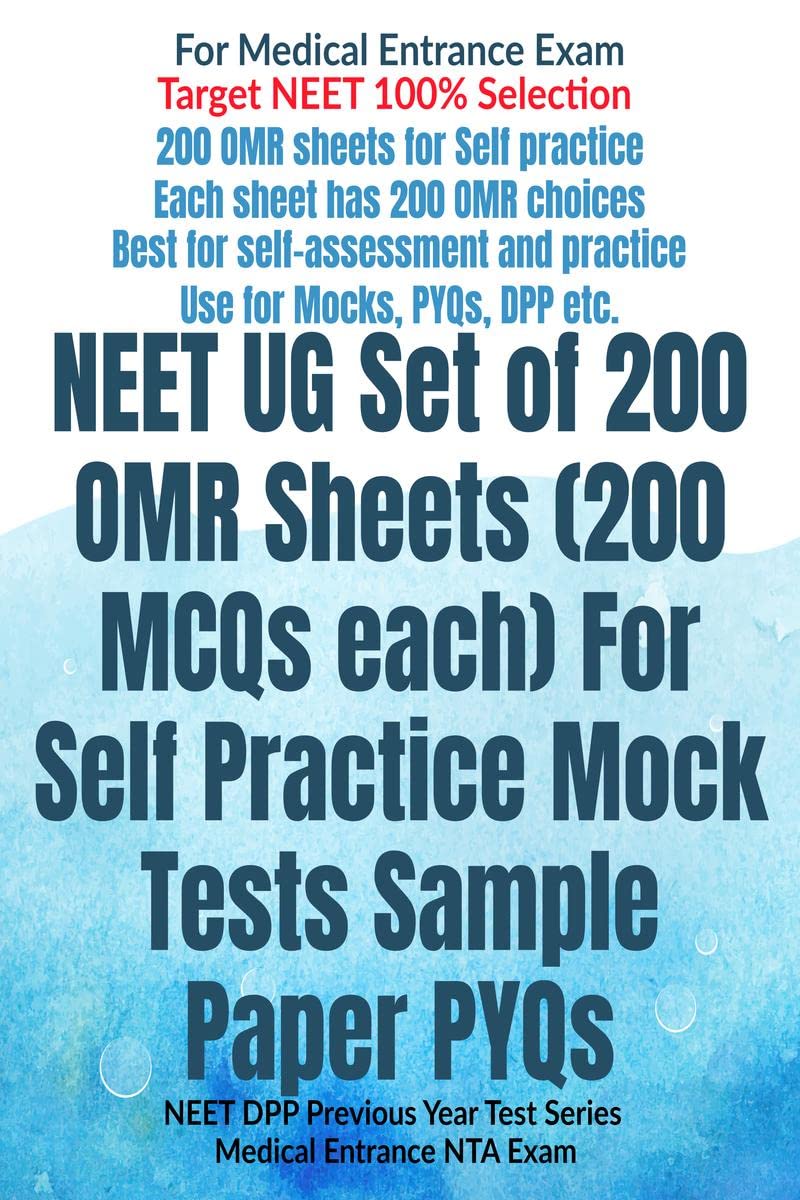 NEET UG Set of 200 OMR Sheets (200 MCQs each) For Self Practice Mock Tests Sample Paper PYQs : NEET DPP Previous Year Test Serie