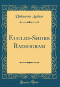 EuclidShore Radiogram (Classic Reprint)