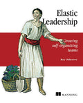 Elastic Leadership: Growing selforganizing teams