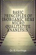 Basic Principles Of Inorganic Semi Micro Qualitative Ananlysis