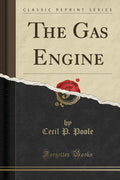 The Gas Engine (Classic Reprint)