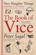 The Book of Vice: Very Naughty Things (and How to Do Them)