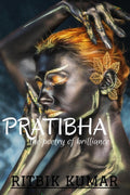 Pratibha : The Poetry Of Brilliance.