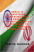 Indias Significant Contribution To Persian Literature With Reference To Indo  Persian Literature