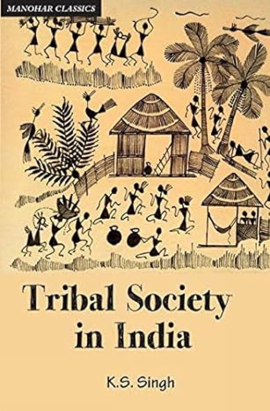Tribal Society In India: An AnthropoHistorical Perspective