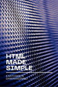 HTML Made Simple: A Beginners Guide to Creating Websites