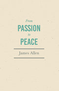 From Passion to Peace: With an Essay from Within You Is the Power by Henry Thomas Hamblin