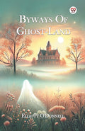 Byways Of GhostLand