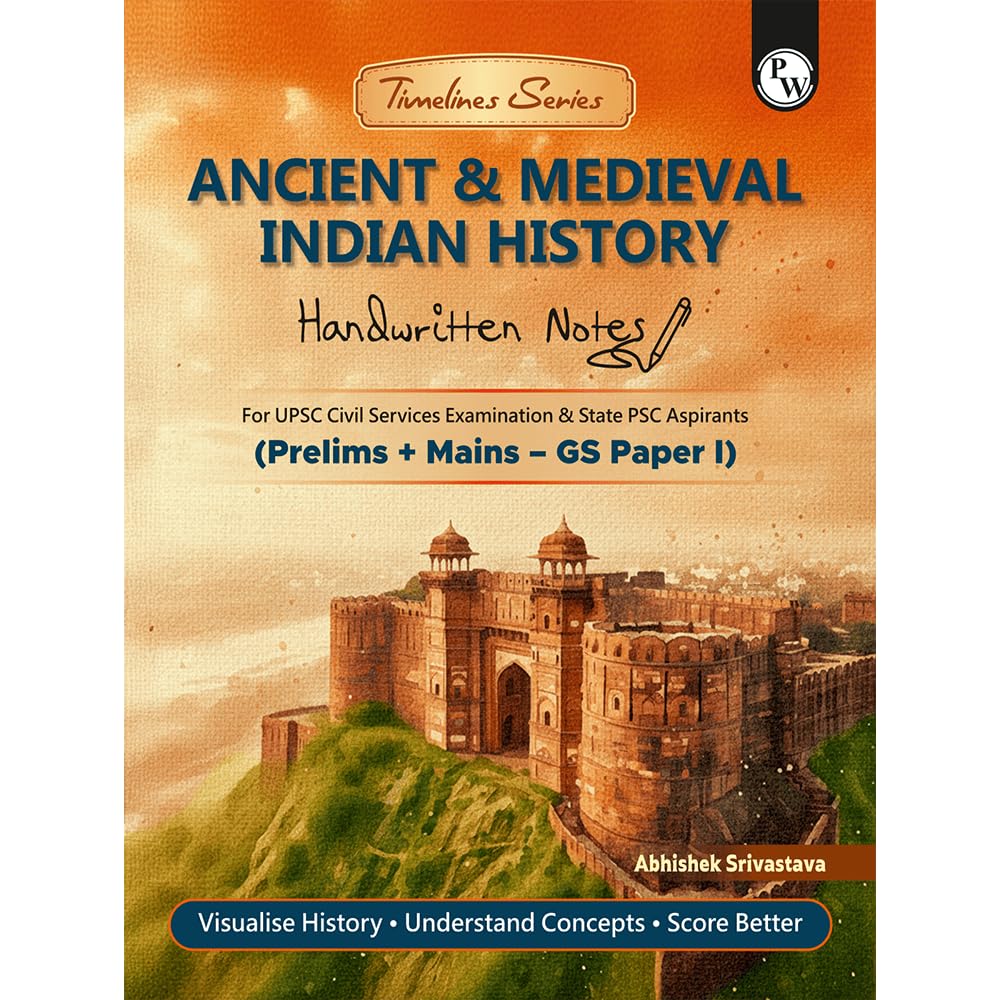 PW UPSC Books 2026  Ancient & Medieval Indian History Handwritten Notes for UPSC Prelims & Mains GS Paper 1 | Timelines, Maps &