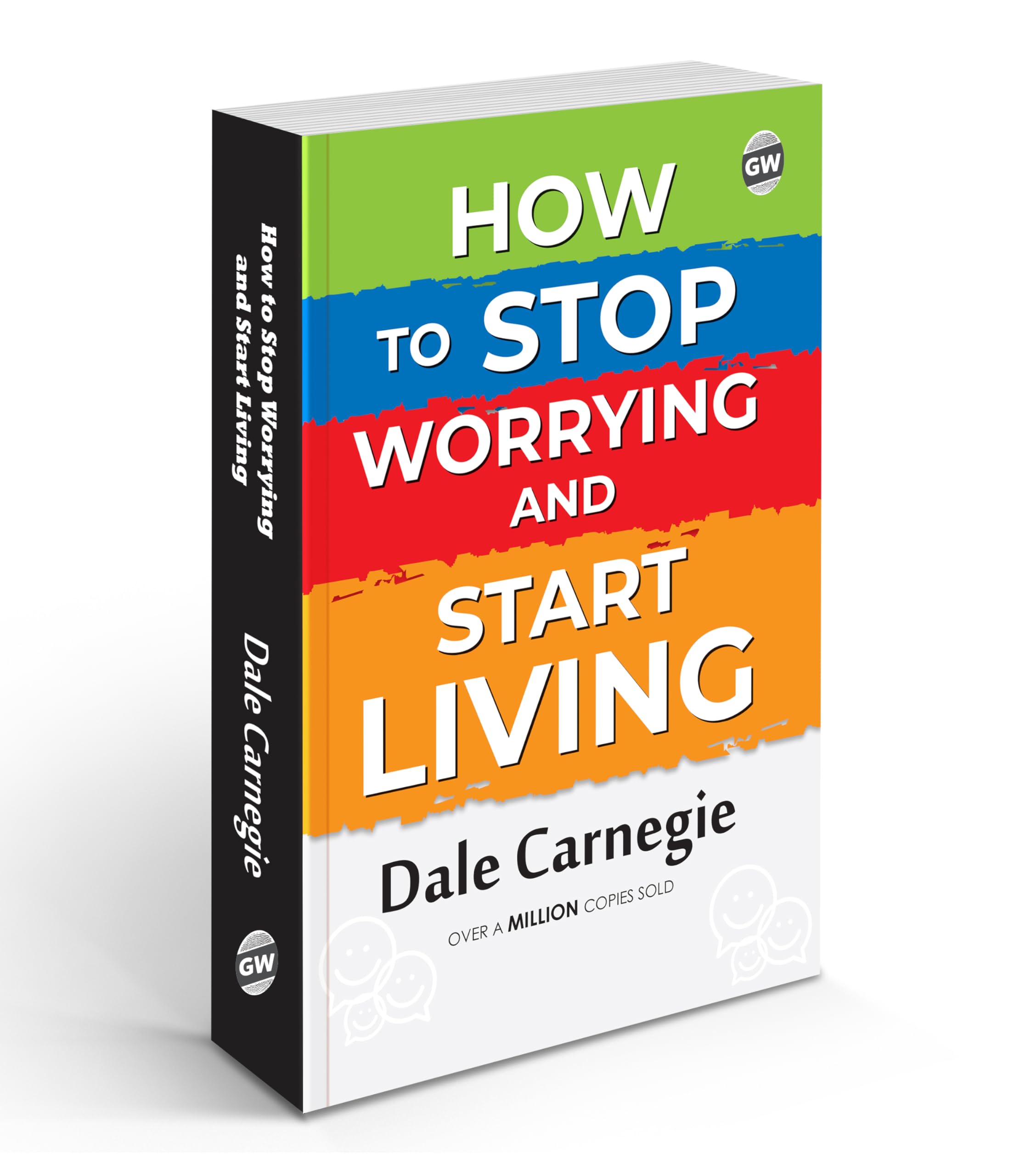 How to Stop Worrying and Start Living (Paperback) : Timeless Classic for Personal Growth, AllTime Best Motivational Guide, Educ