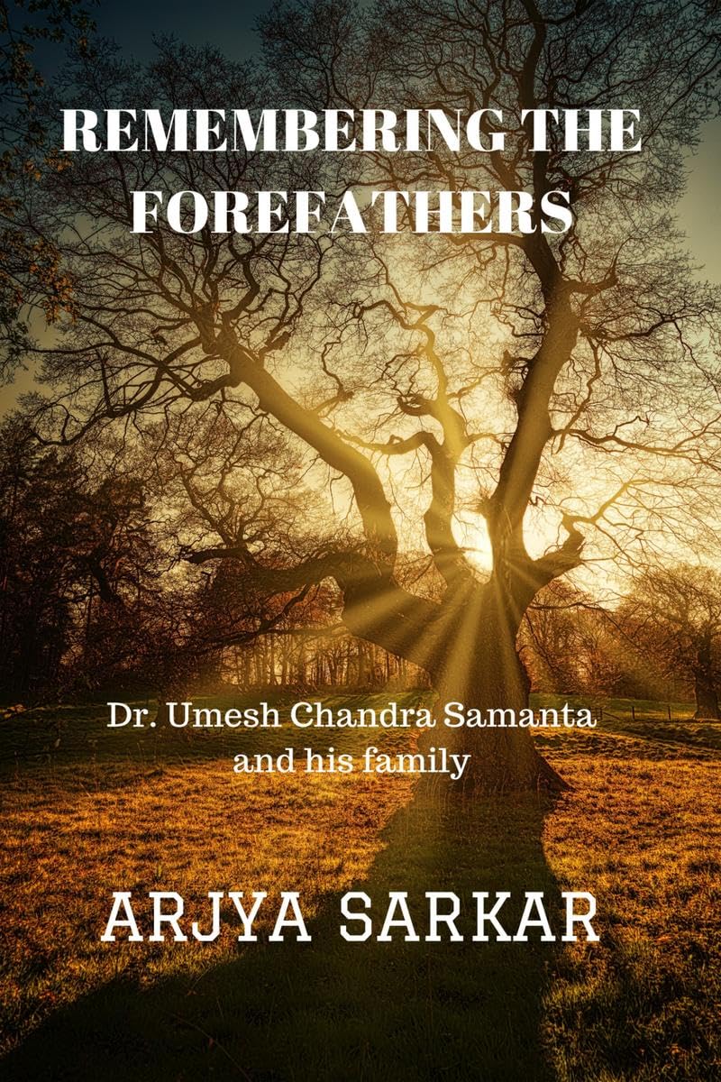 REMEMBERING THE FOREFATHERS : Dr. Umesh Chandra Samanta and his family