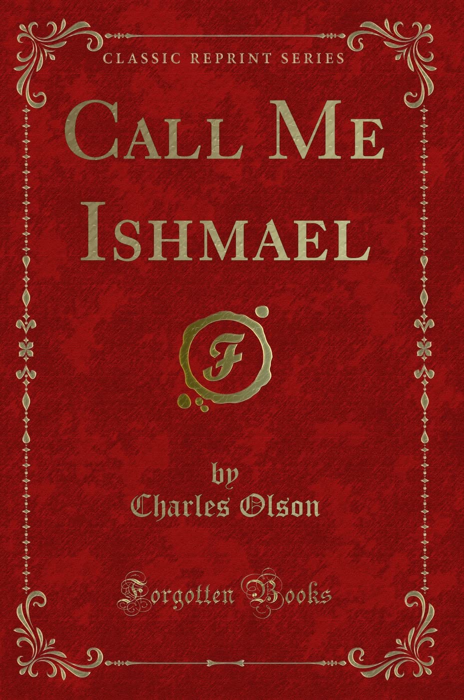 Call Me Ishmael (Classic Reprint)