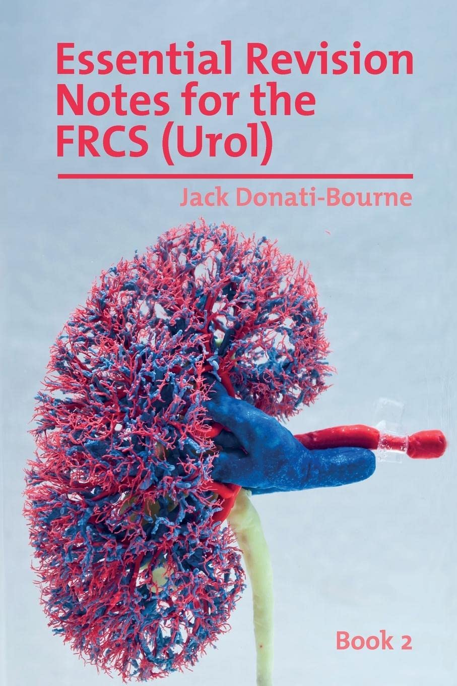 Essential Revision Notes For Frcs (Urol) Book 2