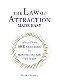 The Law of Attraction Made Easy: More Than 50 Exercises to Manifest the Life You Want (Made Easy Series)