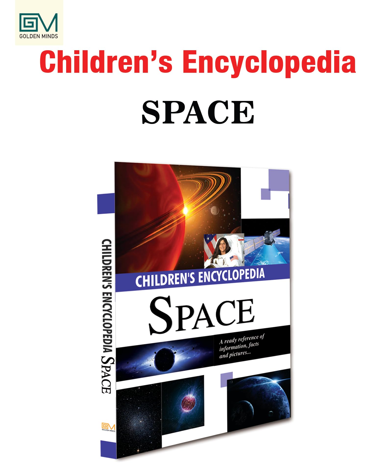 GOLDEN MINDS Childrens Encyclopedia Space Book  Explore Planets, Stars & Galaxies | Fun Facts, Stunning Photos & Interactive 
