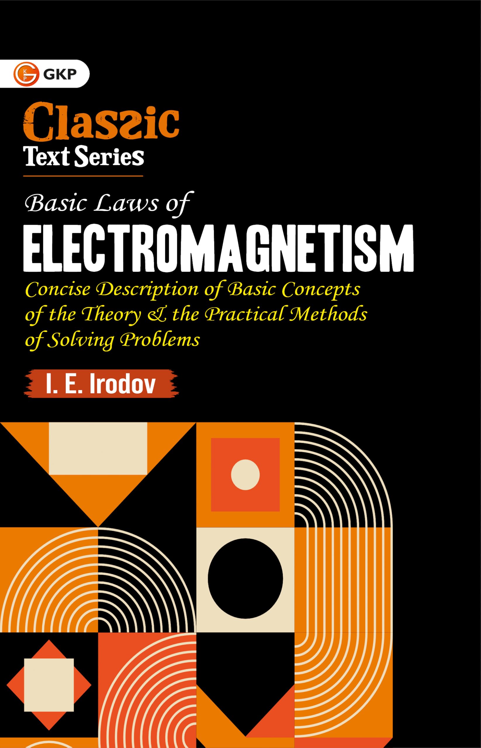 GKP Basic Laws of Electromagnetism | Comprehensive Guide for JEE, CUET, NEET & Engineering Entrance Exams