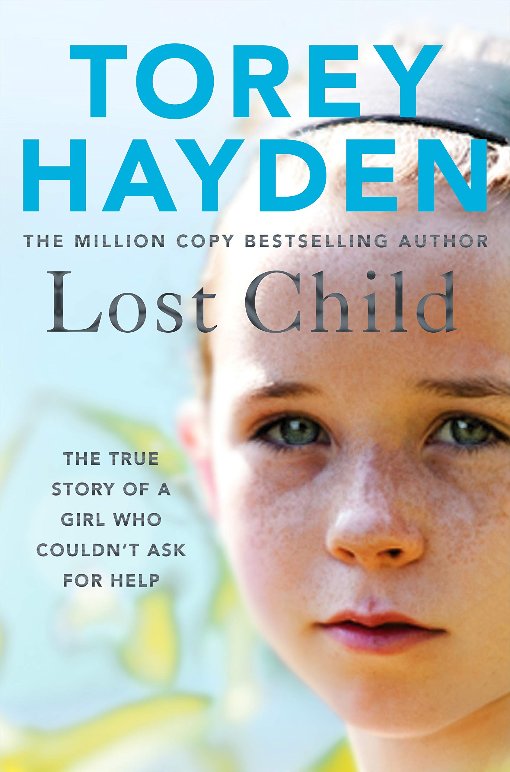 Lost Child:The True Story Of A Girl Who CouldnT Ask For Help