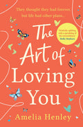 Art Of Loving You, The: a romantic and heartbreaking love story not to miss this year!