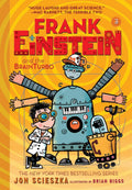 Frank Einstein and the BrainTurbo (Frank Einstein series #3): Book Three