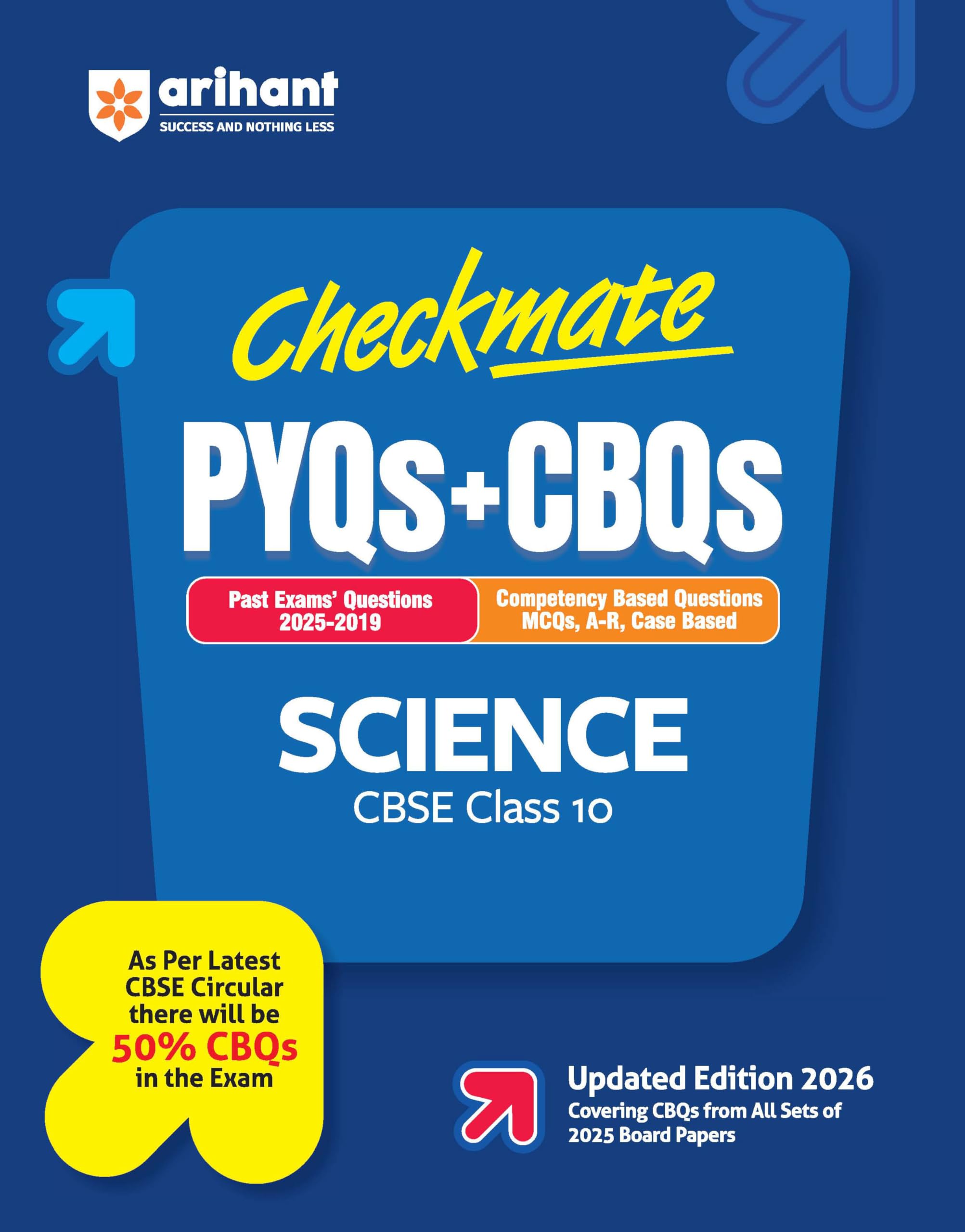 Arihant Checkmate Pyqs + Cbqs Science For Cbse Class 10 | Past Board Exam Questions (20252019) With CompetencyBased Questions A