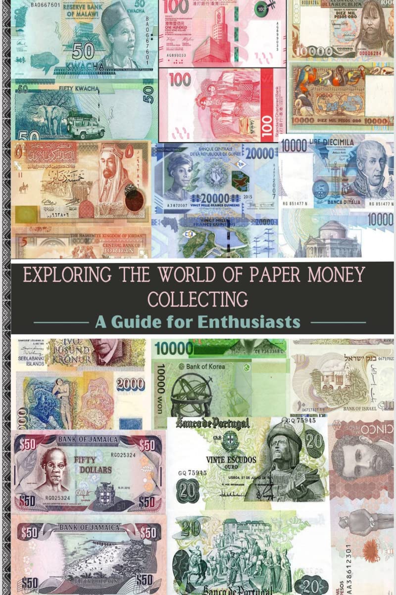 Exploring The World of Paper Money Collecting : 30 Singlesided Pages with Paper Currency from All Around the World | 126 Unique