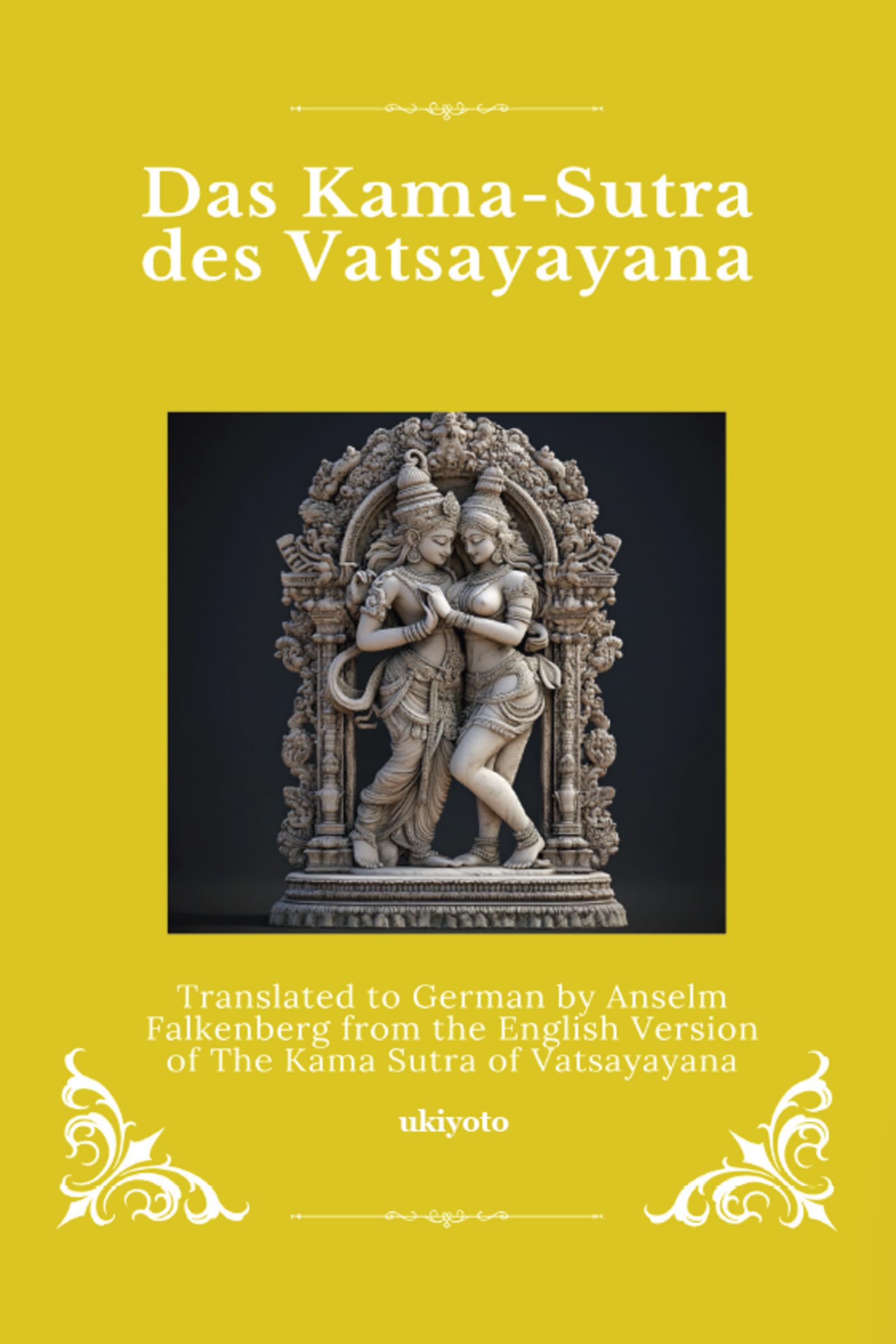 Das KamaSutra des Vatsayayana German Version of The Kama Sutra of Vatsyayana