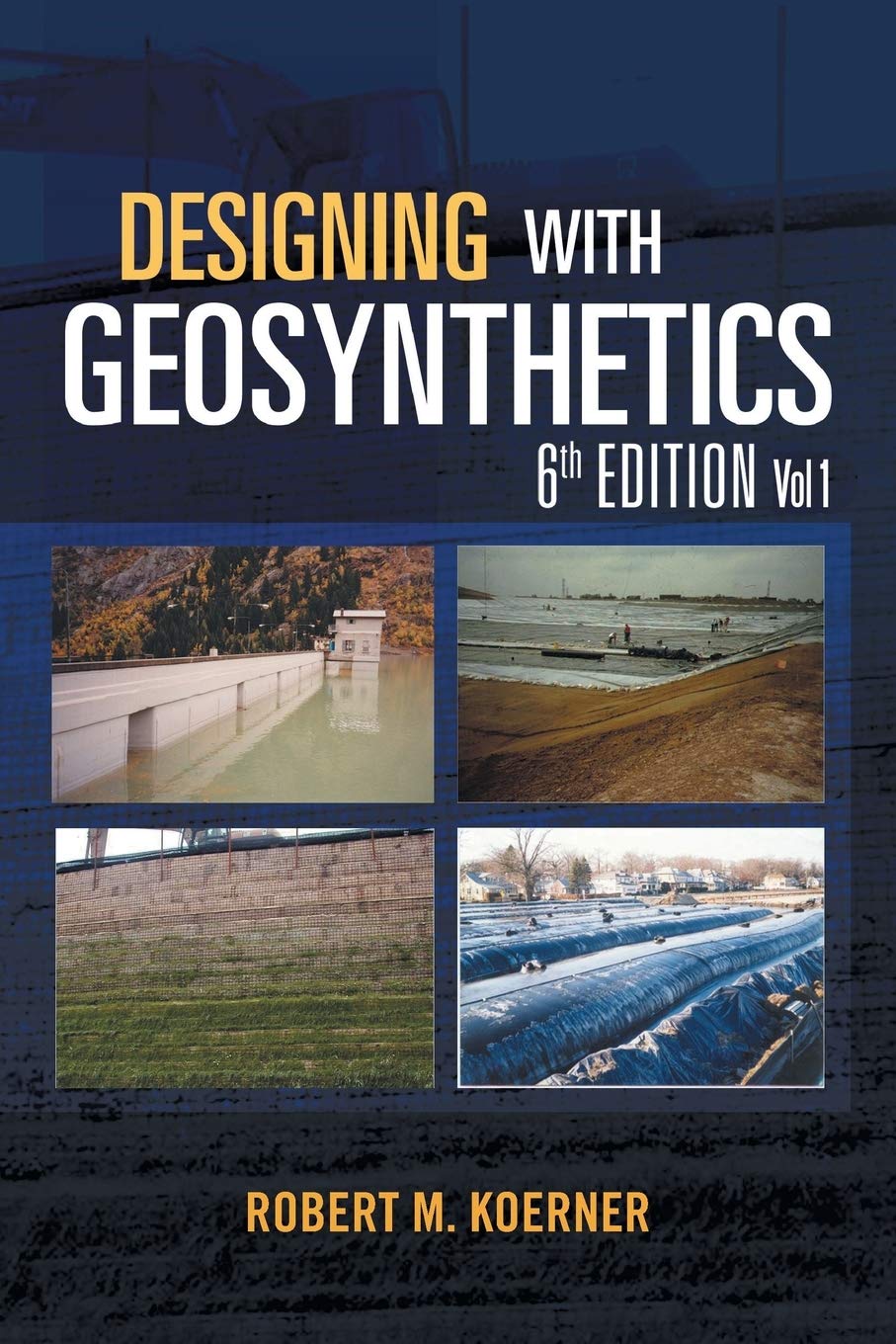 Designing with Geosynthetics  6th Edition Vol. 1
