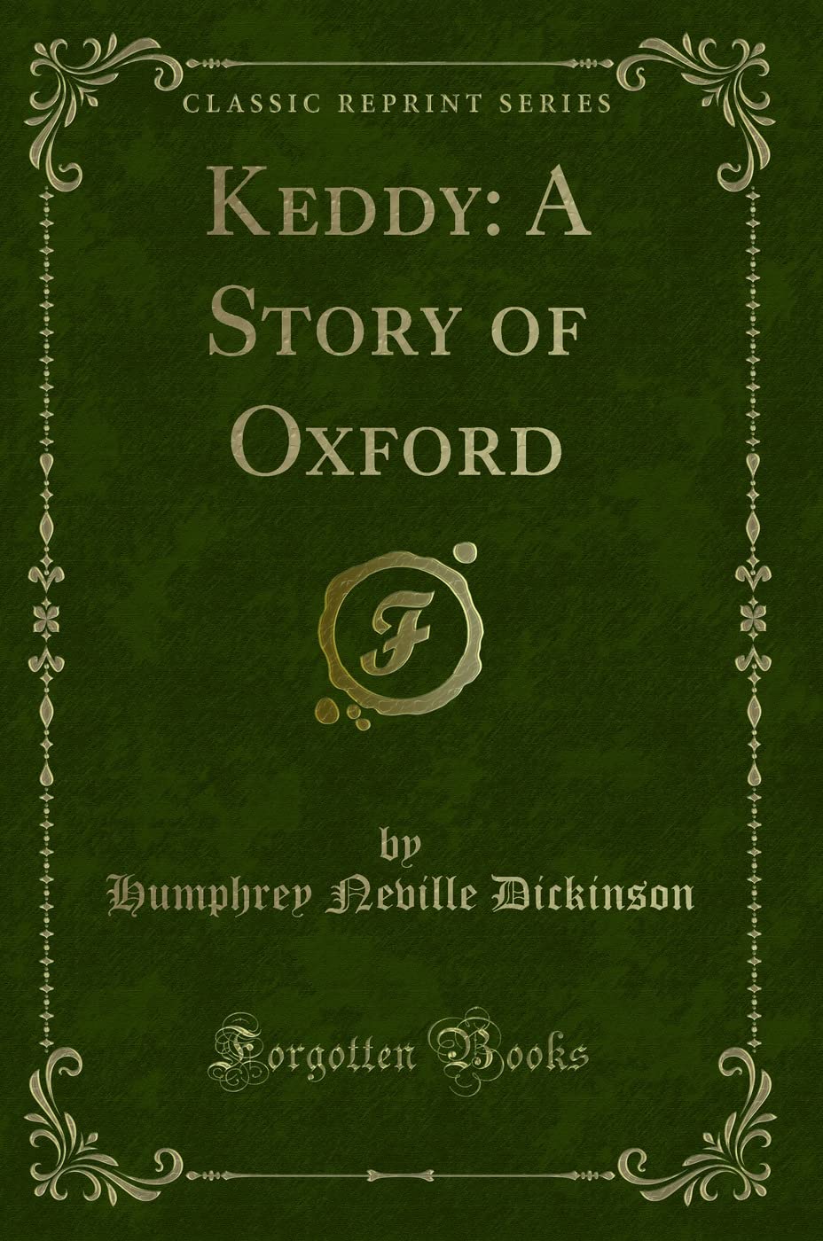 Keddy: A Story of Oxford (Classic Reprint)
