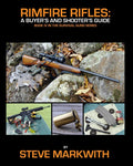 Rimfire Rifles: A Buyers and Shooters Guide: 4 (Survival Guns)