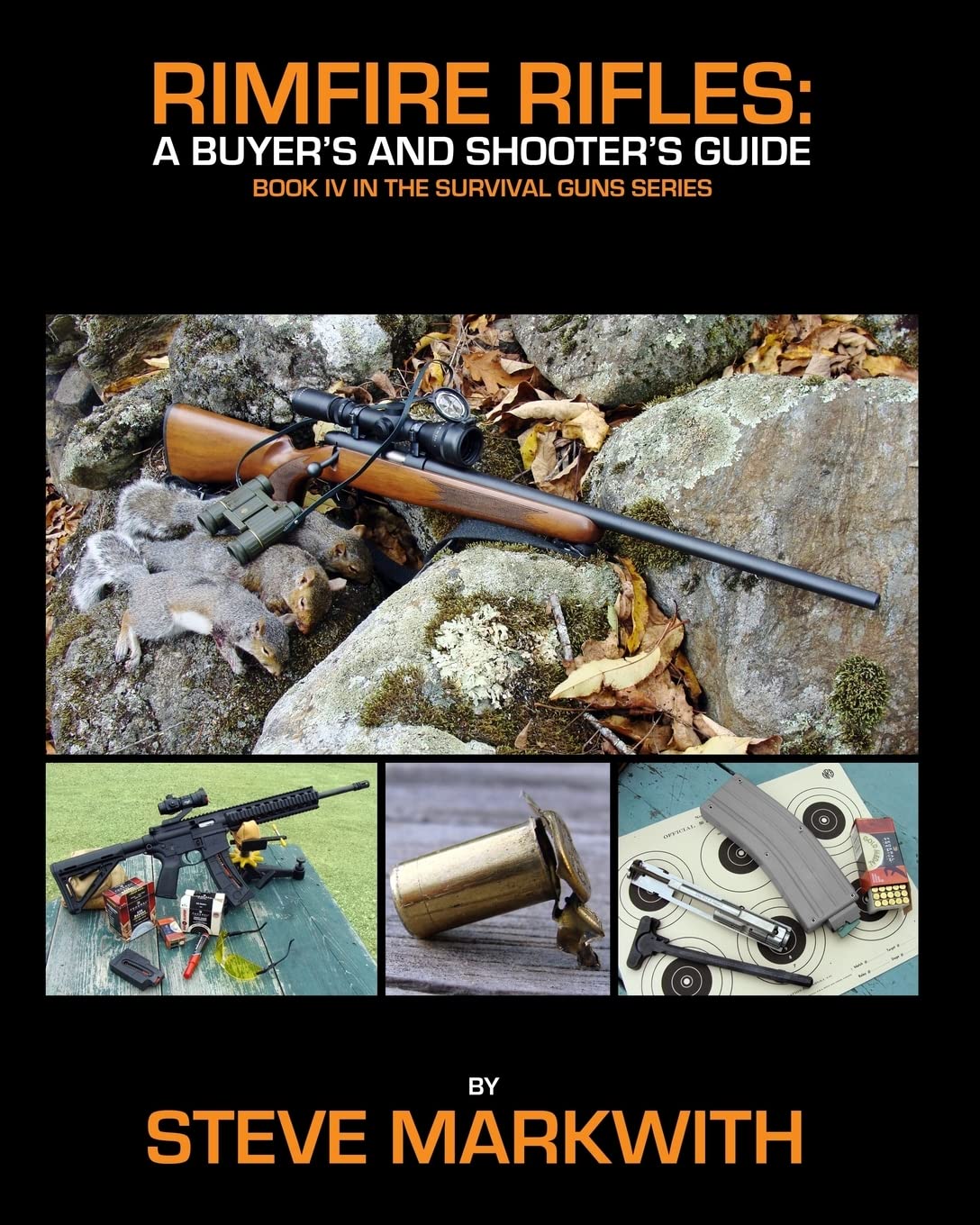 Rimfire Rifles: A Buyers and Shooters Guide: 4 (Survival Guns)