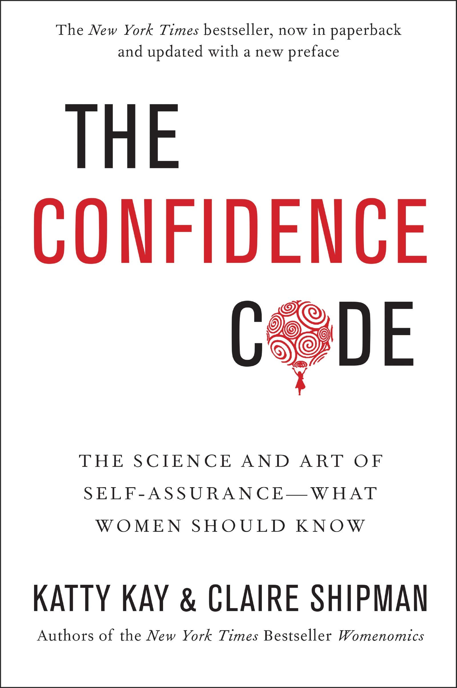 The Confidence Code: The Science and Art of SelfAssuranceWhat Women Should Know