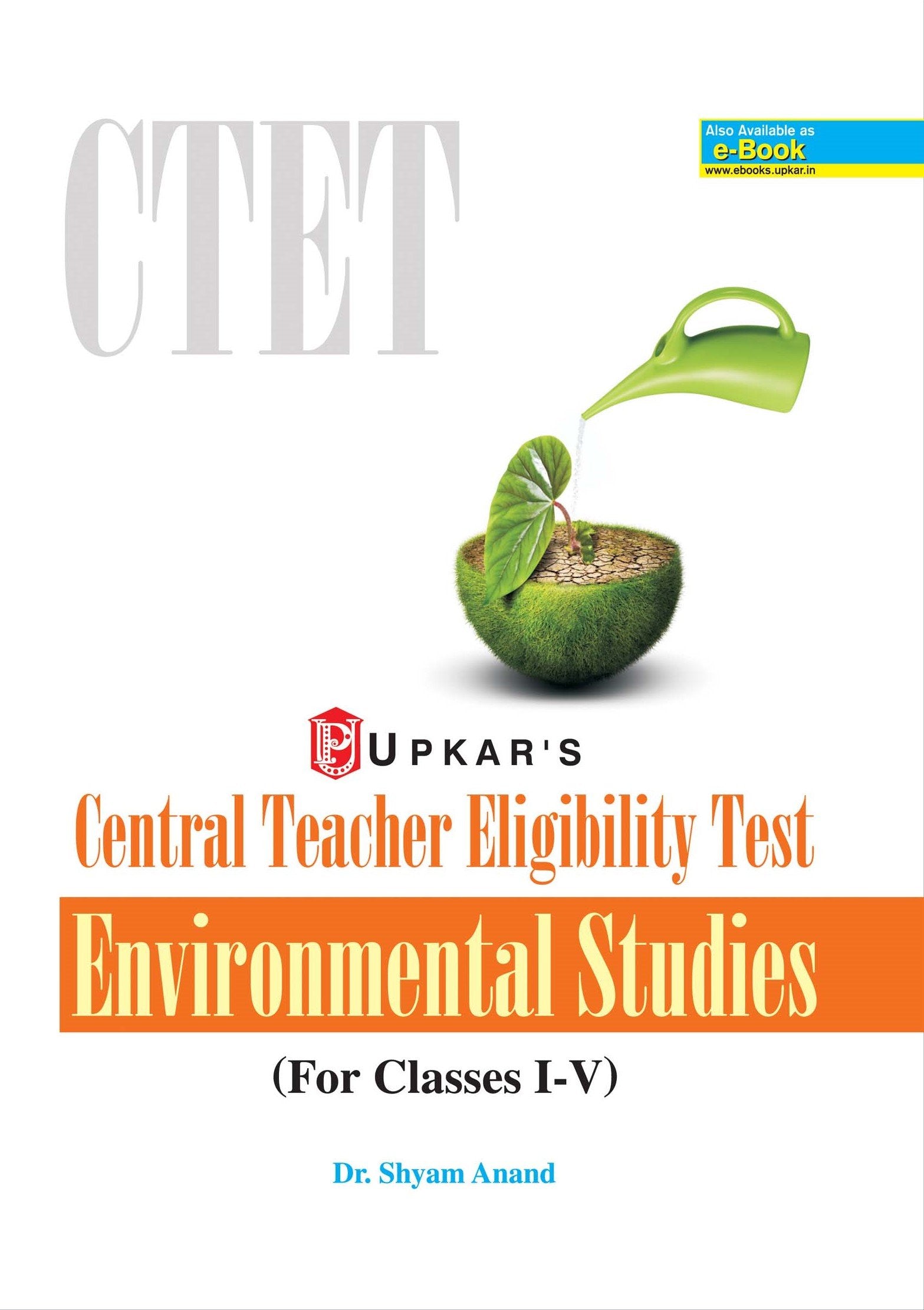 Central Teacher Eligibilty Test Enviromental Studies (for Classes IV)