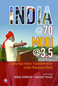 INDIA @70, MODI @3.5: Capturing Indias Transformation Under Narendra Modi