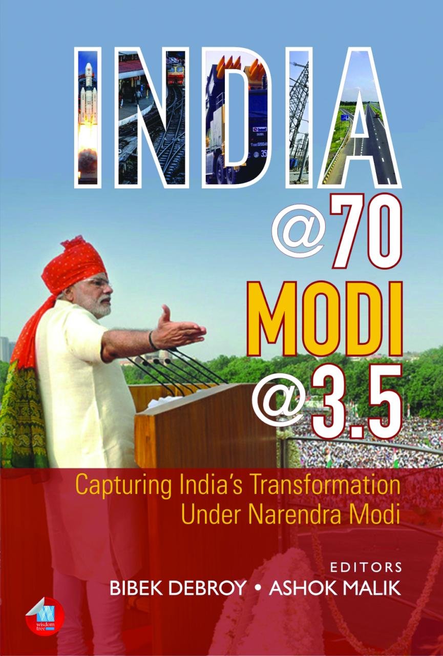 INDIA @70, MODI @3.5: Capturing Indias Transformation Under Narendra Modi