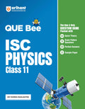 Arihant QUE Bee ISC Physics Class 11 | Question Bank with Quick Theory, Exam Pattern Questions, 10 Years PYQs, Perfect Answers, 