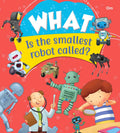 Encyclopedia: What Is the smallest robot called ?