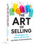 The Art Of Selling: Strategies For StartUp Success