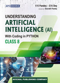 APC Understanding Artificial Intelligence (AI) With Coding in Python for Class 8 | Latest Edition for 202627 Examination | Scho