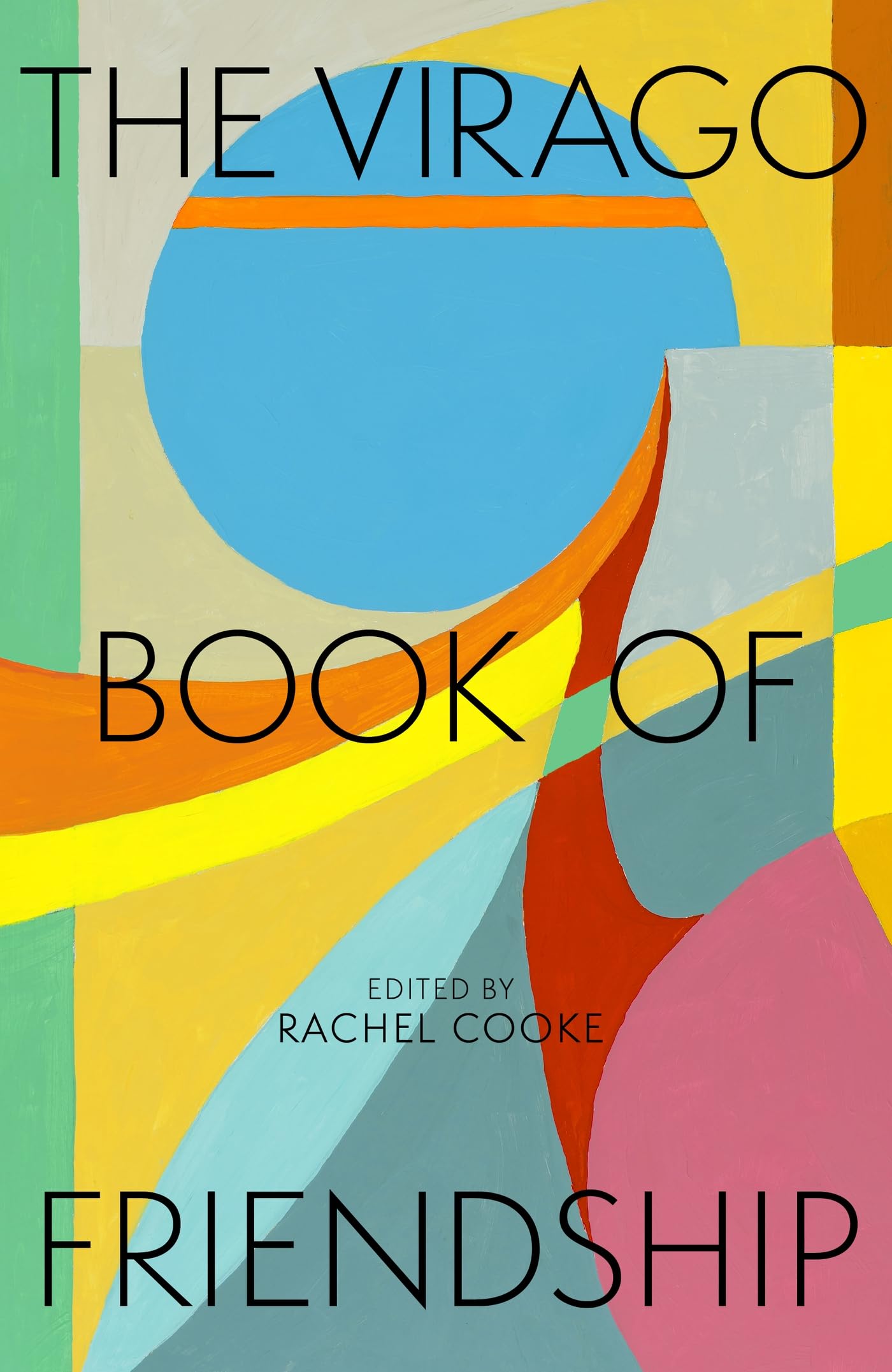 Virago Press Ltd The Virago Book of Friendship.