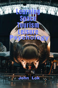 Learning Space Tourism Leisure : Psychology