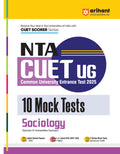Arihant NTA CUET UG 2025 10 Mock Tests for Sociology (Section II Humanities Domain) | Latest Solved Papers, Based on latest NTA 