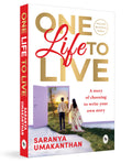 One Life to Live By Saranya Umakanthan