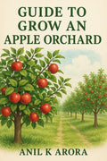 Complete Guide To Grow An Apple Orchard : Everyone Can GRow
