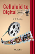 Celluloid to Digital: Indias Film Society Movement
