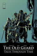 Old Guard: Tales Through Time (Old Guard, 1)