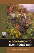 A Companion To E.M. Forster