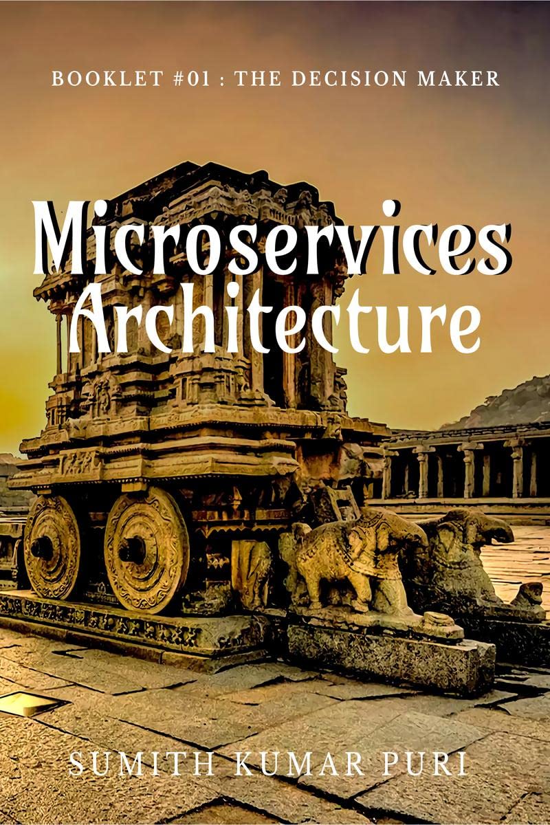 Microservices Architecture, The Decision Maker : Booklet #01 : The Decision Maker
