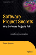 Software Project Secrets: Why Software Projects Fail (Experts Voice)