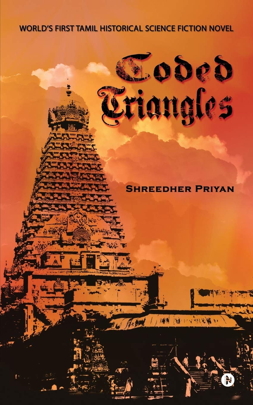 Coded Triangles: Worlds First Tamil Historical Science Fiction Novel